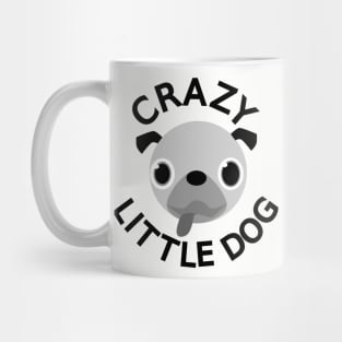 Pug Crazy Little Dog Mug